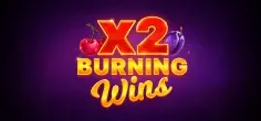 Burning Wins x2